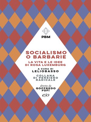 cover image of Socialismo o barbarie. La vita e le idee di Rosa Luxemburg